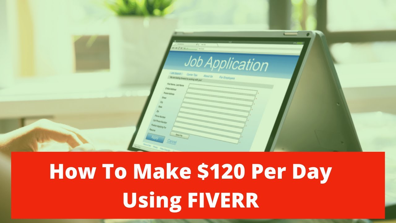 How To Make $120 Per Day Using FIVERR (Step By Ttep Tutorial)