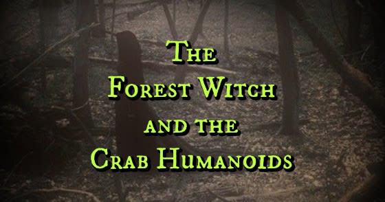 The Forest Witch and the Crab Humanoids