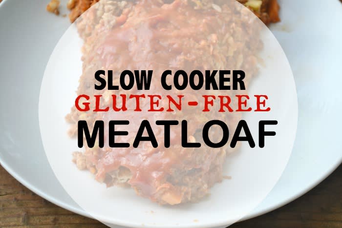 Slow Cooker Gluten-Free Meatloaf