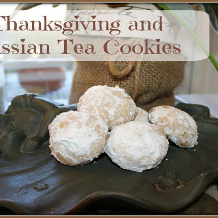 Thanksgiving and Russian Tea Cookies