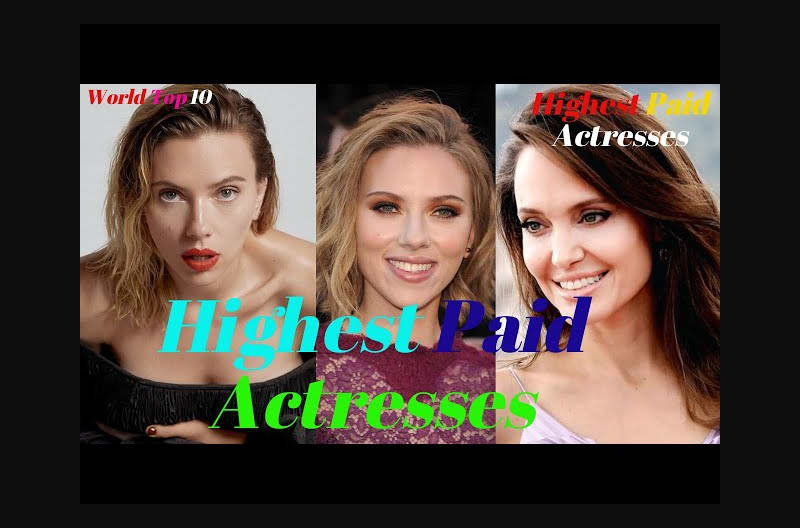 Top 10 highest paid actresses in the world 2020