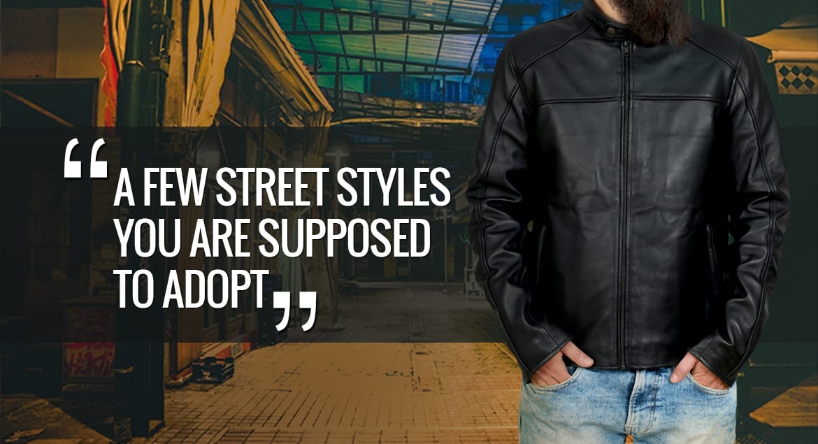 2019 Few Street Styles Supposed To Adopt - American Jacket Store