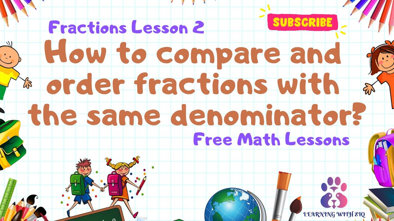 Maths Lesson: How to compare and order fractions with the same denominator?