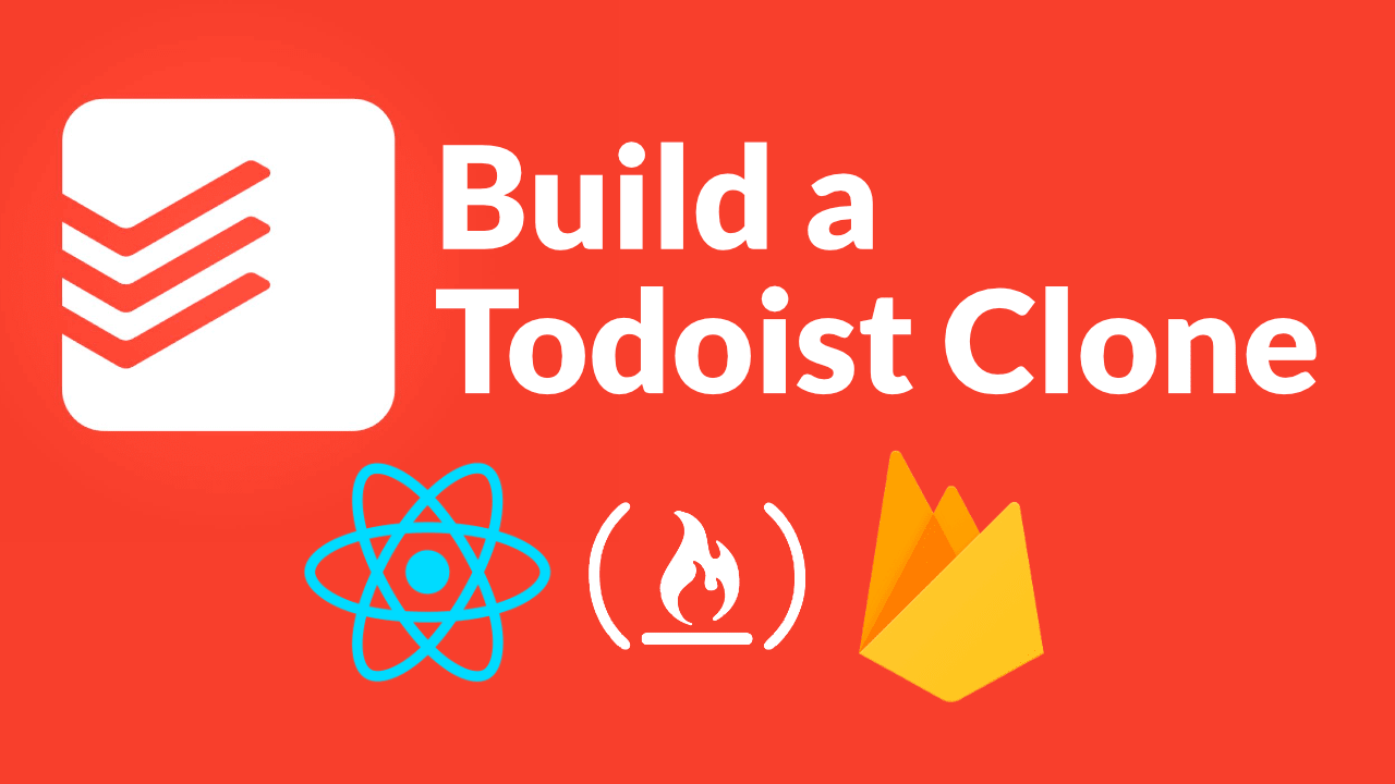 Take your React skills to the next level by building a Todoist clone