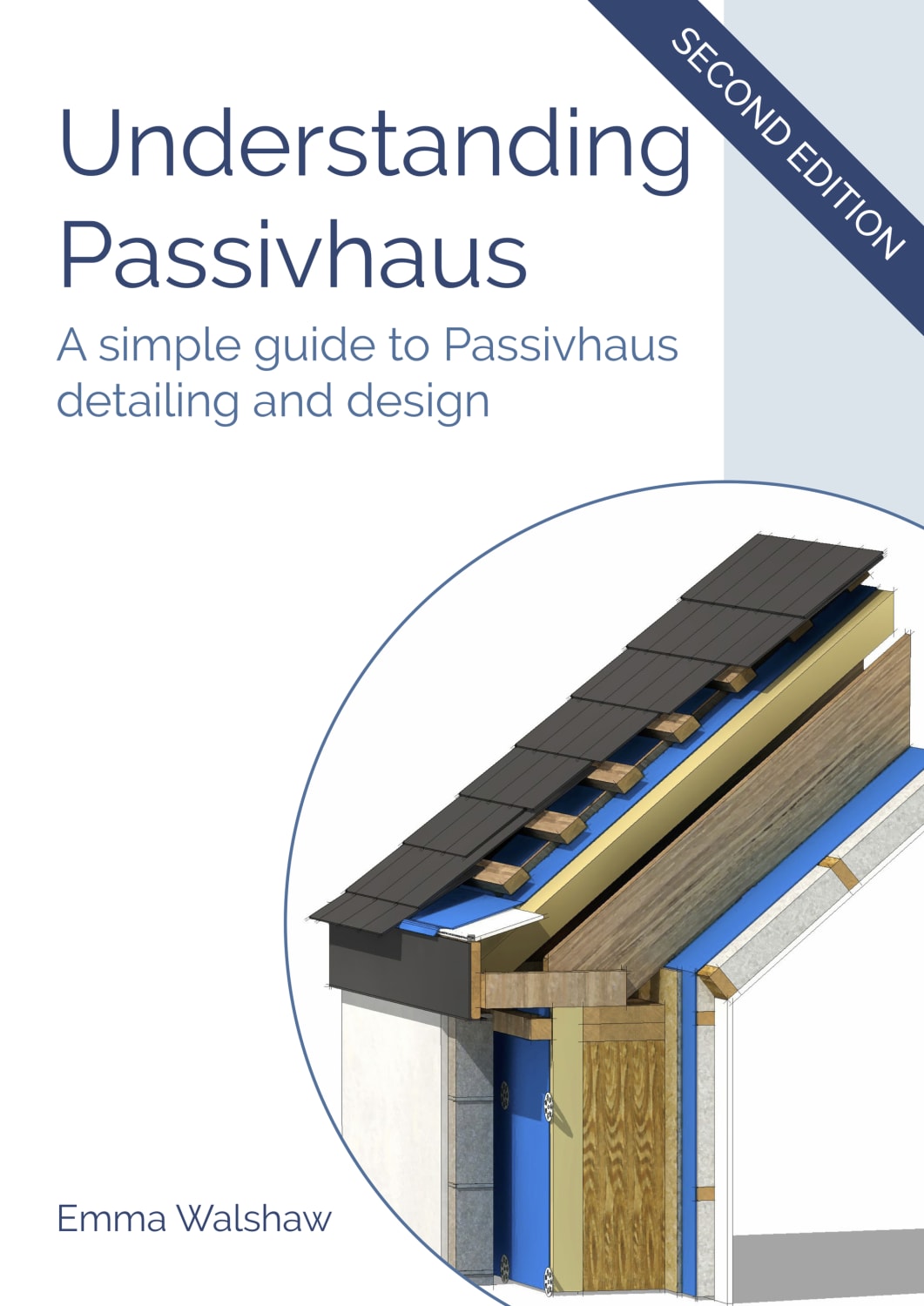 Understanding Passivhaus - The Simple Guide to Passivhaus Detailing and Design