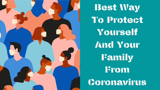 Best Way To Protect Yourself From Coronavirus