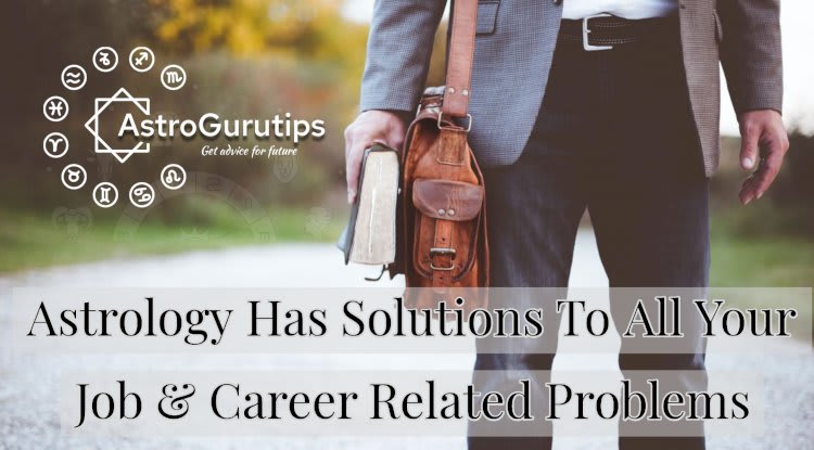 Astrology Has Solutions To All Your Job & Career Related Problems