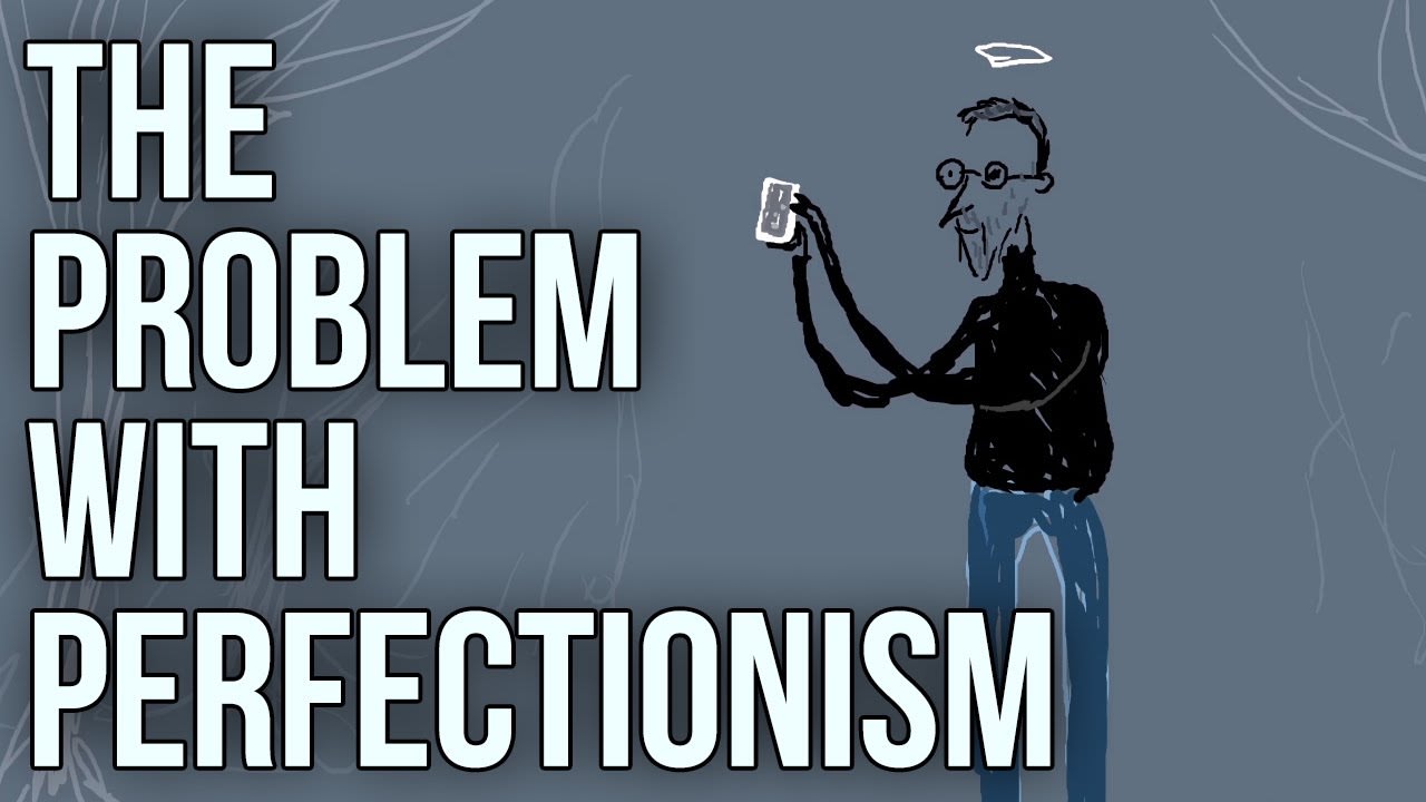 The Problem With Perfectionism