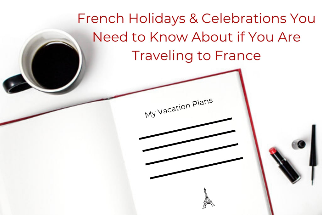 French Holidays & Celebrations You Need to Know About if You Are Traveling to France