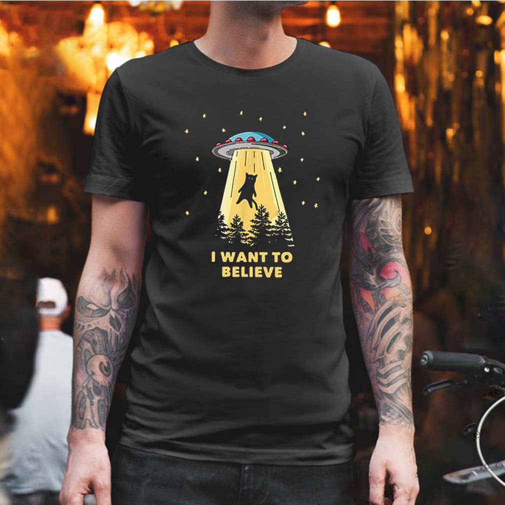 Cat Alien Abduction I Want To Believe UFO Area 51 shirt Hoodie