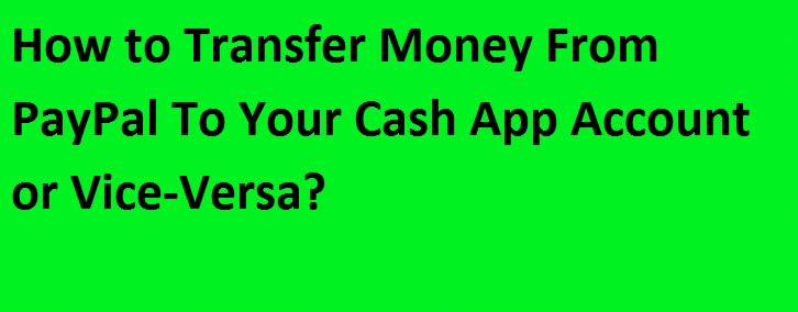 Send Money from PayPal to Cash App is Possible now. How?