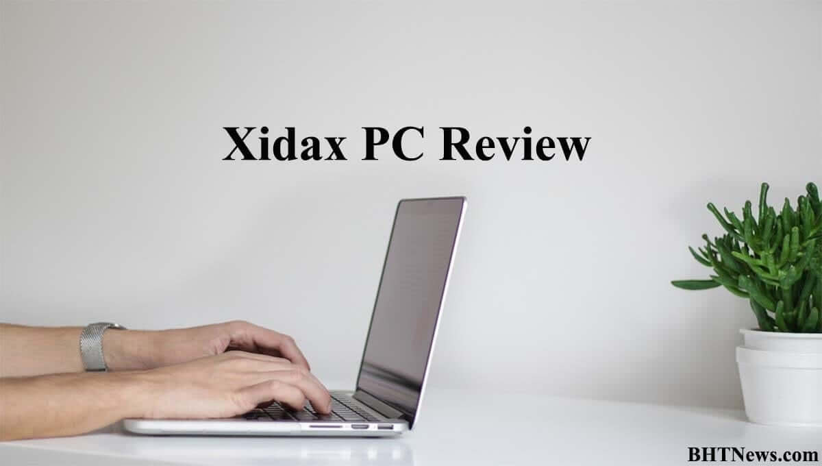 An Inclusive Xidax Pc Review
