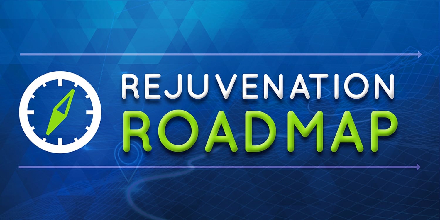 The Rejuvenation Roadmap
