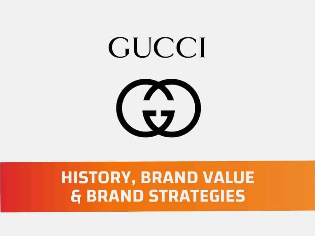 Gucci - History, Brand Values and Brand Strategy