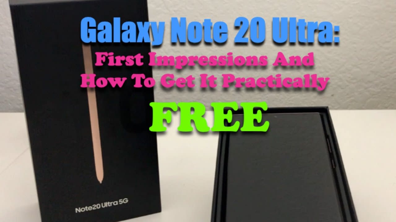 Galaxy Note 20 Ultra: First Impressions And How You Can Get It Practically For FREE!