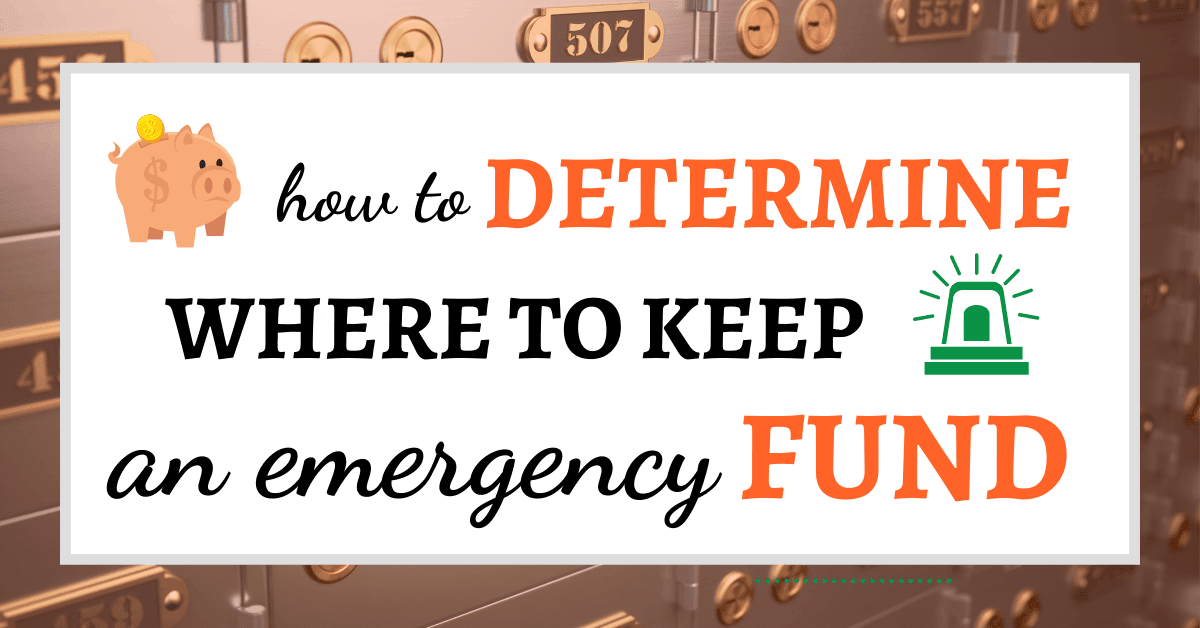 How to Determine Where to Keep an Emergency Fund