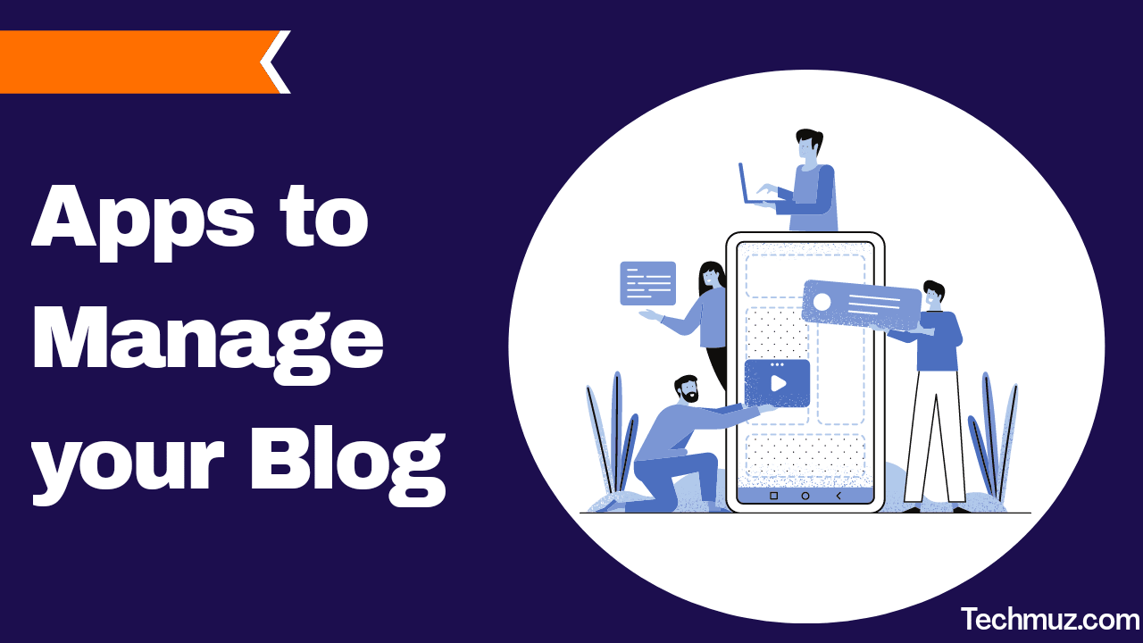 Apps that bloggers should use to manage their Blog