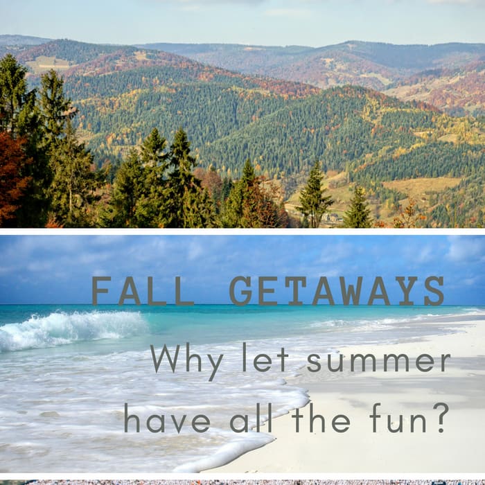 Fall getaways: Why let summer have all the fun? | Family Travels on a Budget