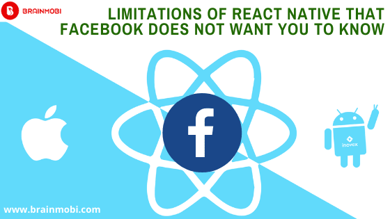 Limitations of React Native that Facebook does not want you to know