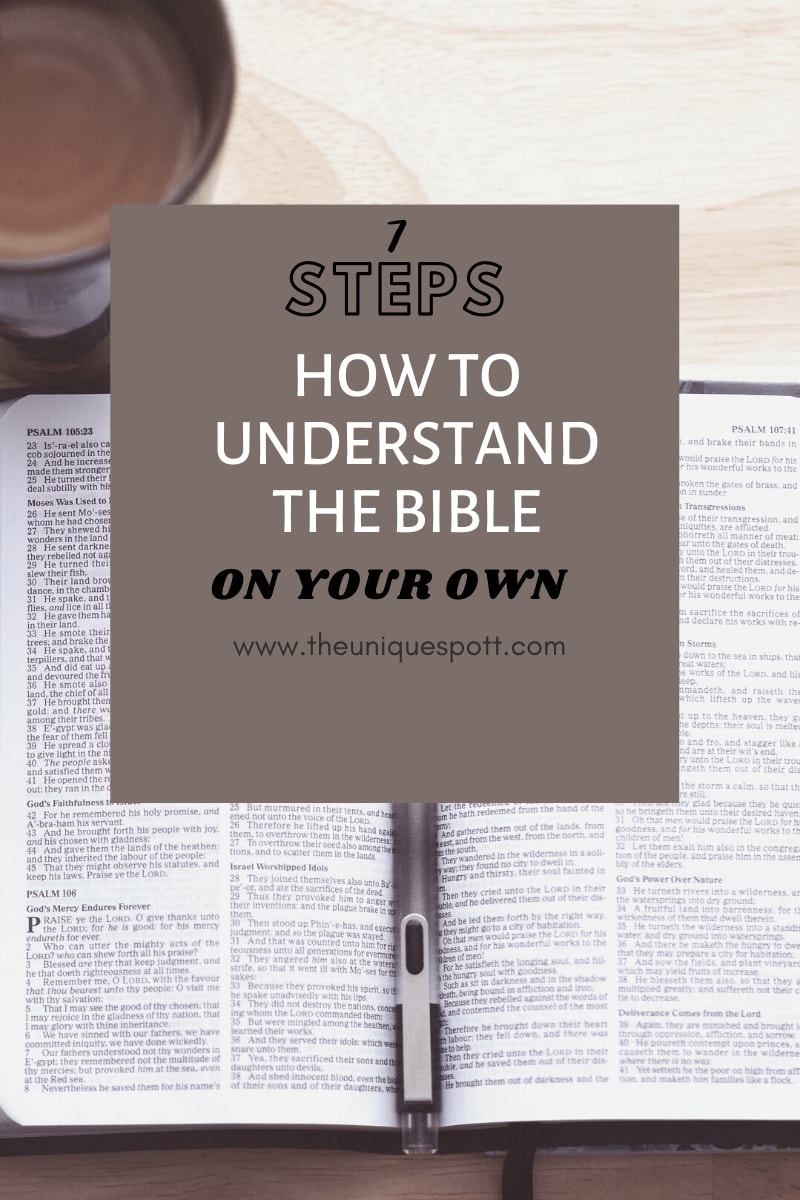 7 STEPS HOW TO UNDERSTAND THE BIBLE ON YOUR OWN