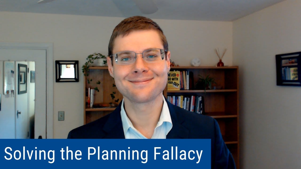 #11: Solving the Planning Fallacy