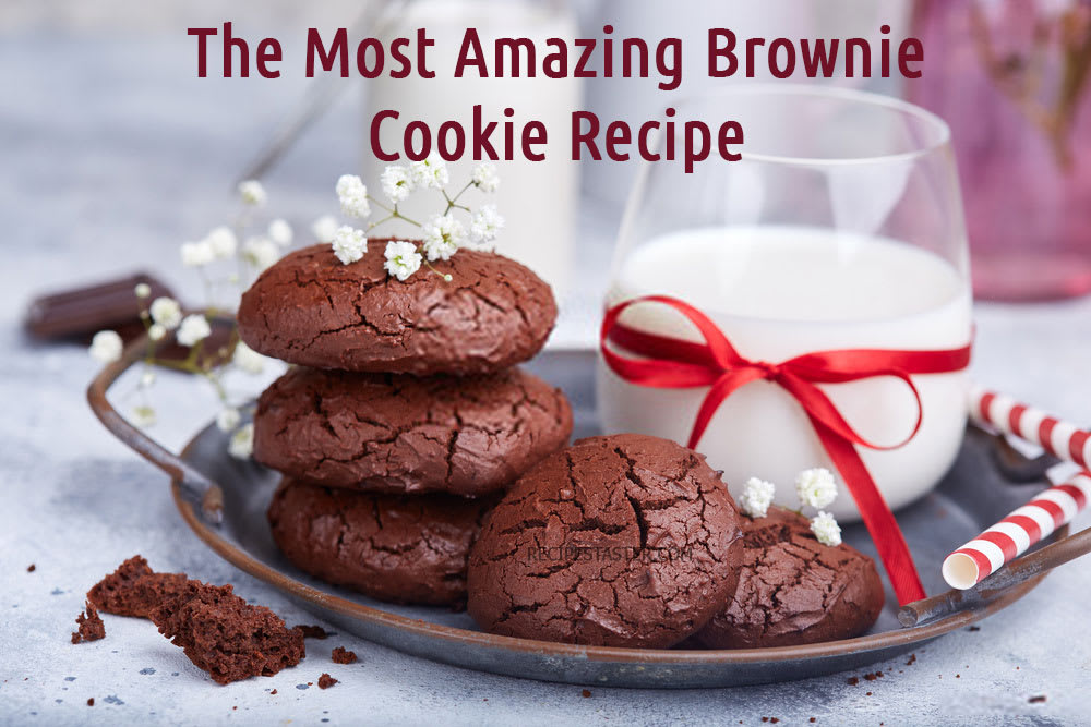 The Most Amazing Brownie Cookie Recipe