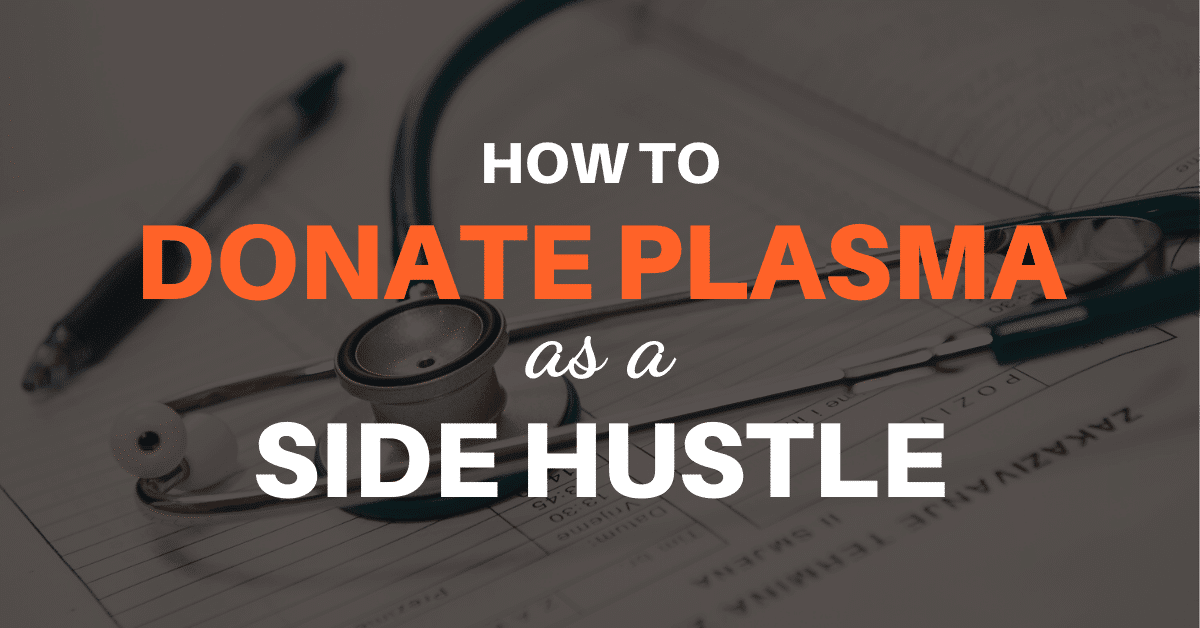 How to Donate Plasma as a Side Hustle