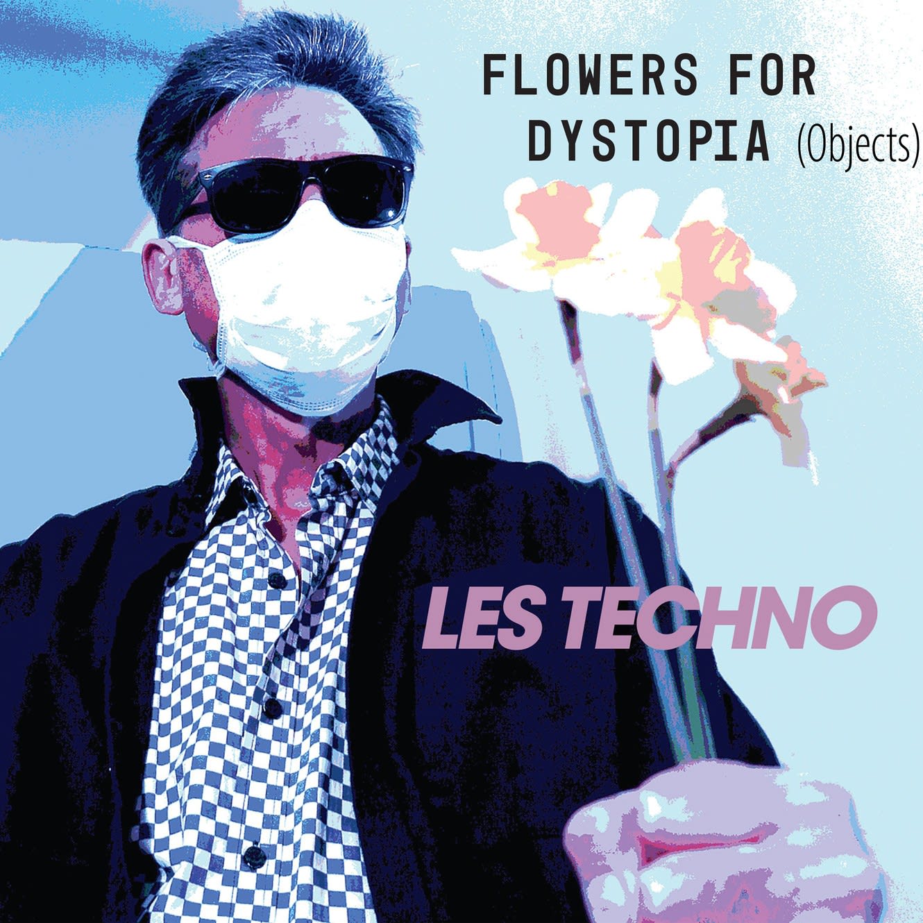 Now Hear This: Flowers For Dystopia (single) - Les Techno