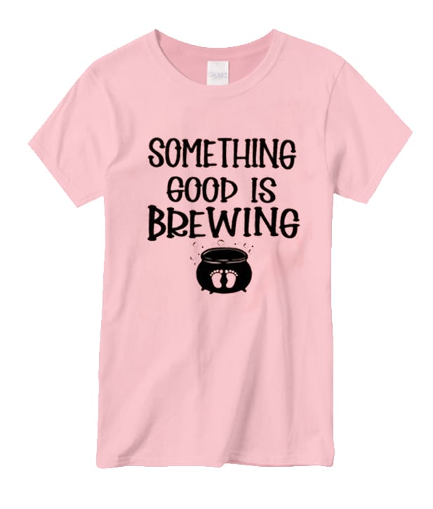 Something Good is Brewing - Halloween Pregnancy daily T Shirt