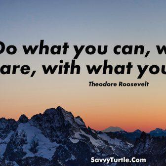 Do what you can where you are with what you have