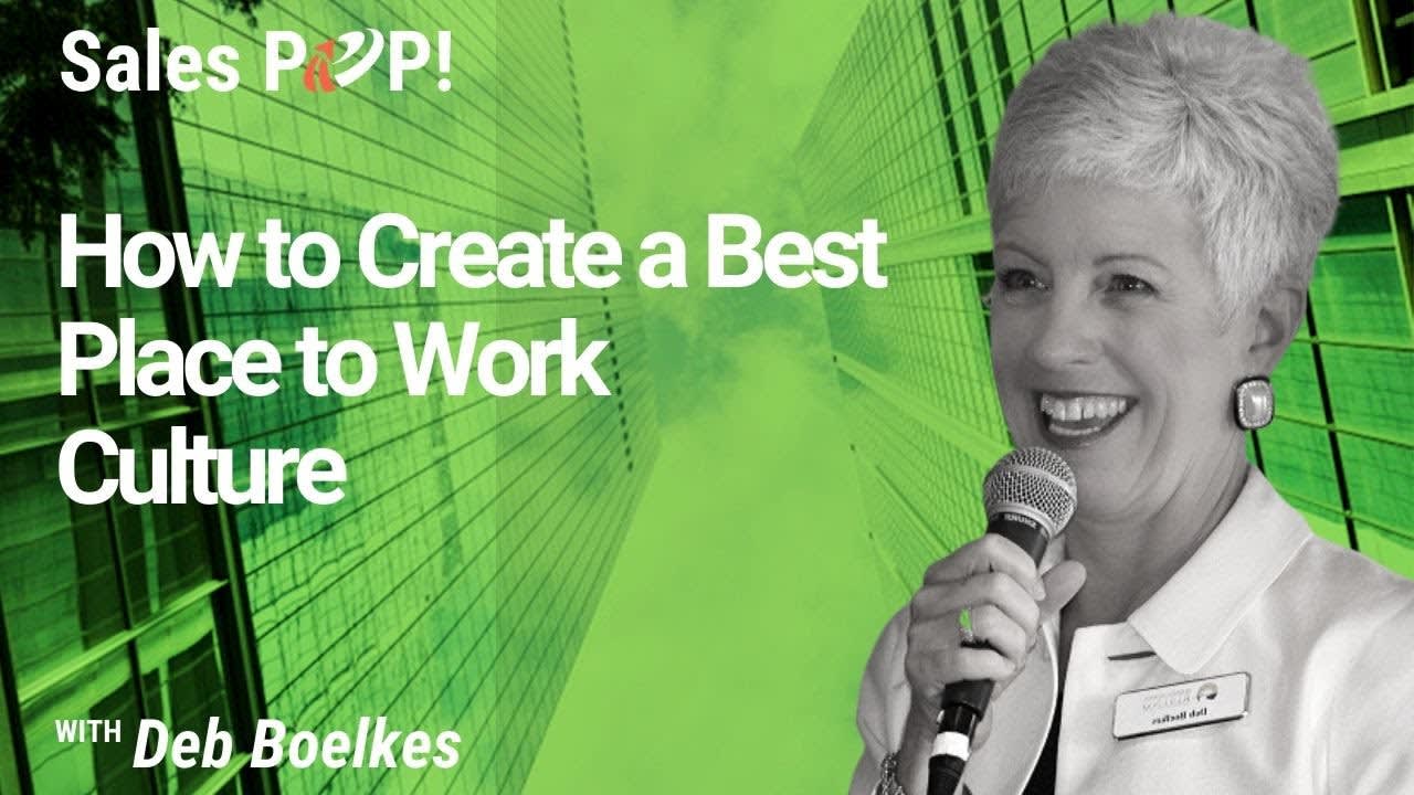 How To Create A Best Place To Work Culture With Deb Boelkes