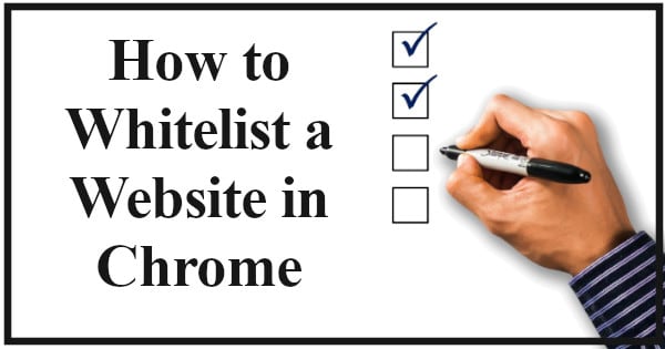 How To Whitelist a Website in Chrome - website-builders.ca