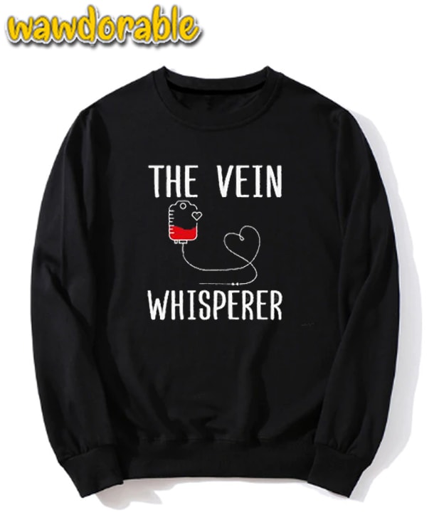 The Vein Whisperer Adorable Sweatshirt