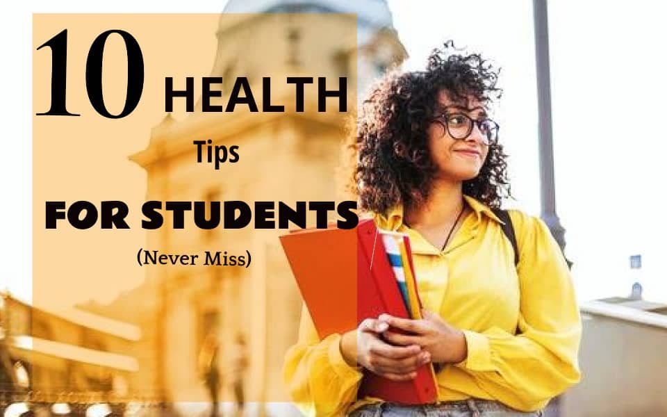 10 Health Tips For Students That You Never Miss As A Student