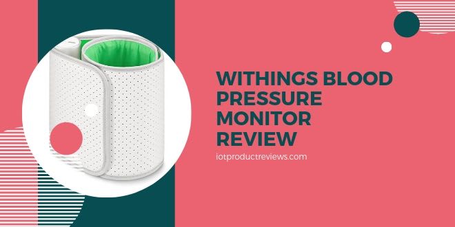 Withings Blood Pressure Monitor Review