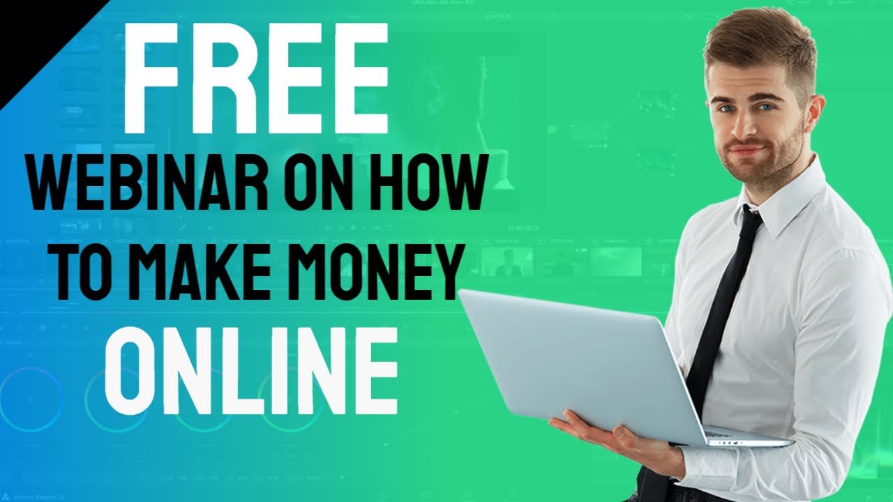 Free Webinar on How To Make Money Online