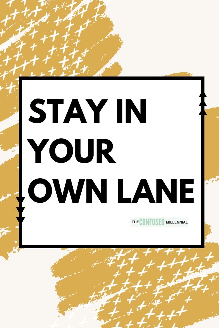 Monday Mantra: Stay In Your Own Lane