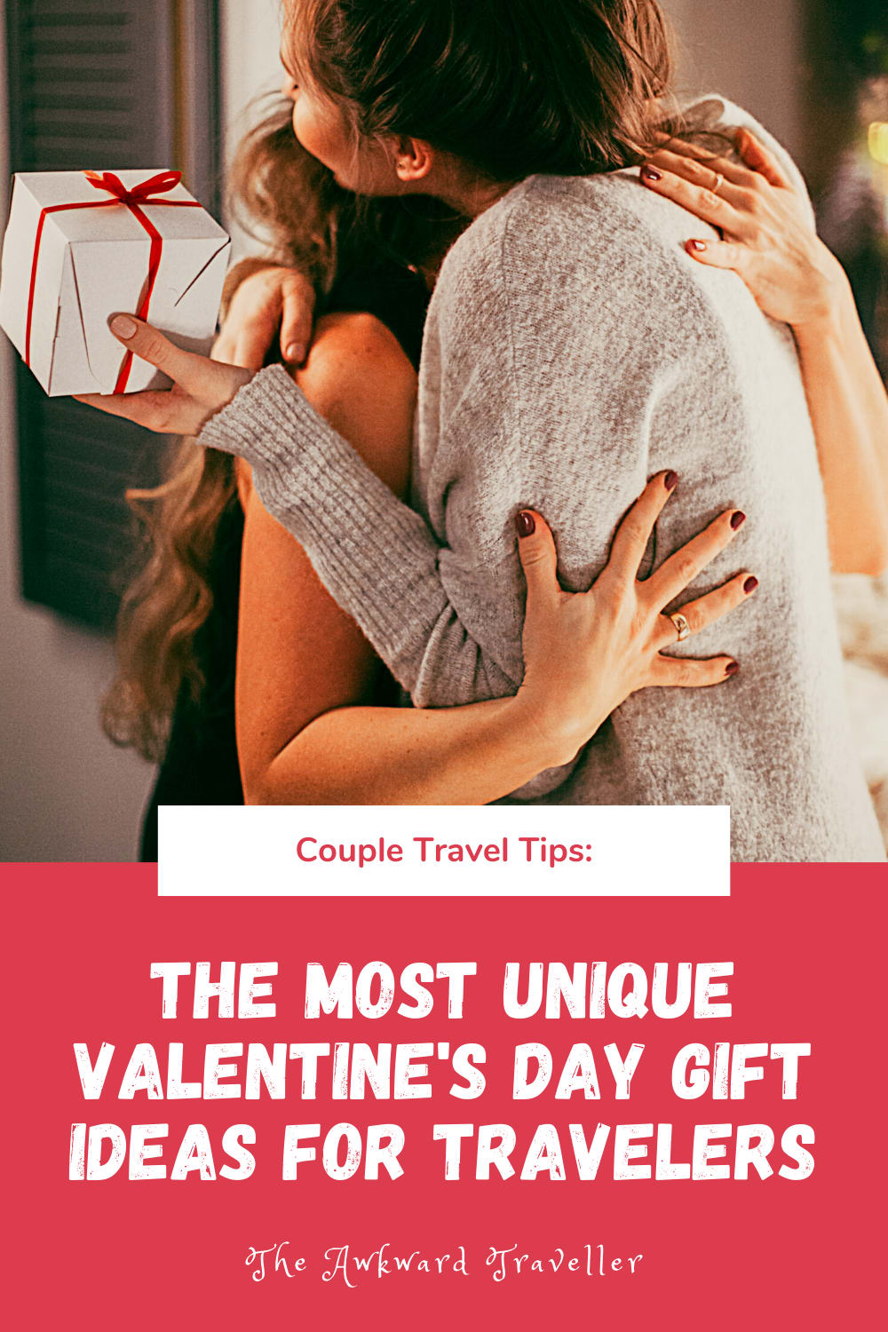 Valentine's Day Gifts for Travel Lovers : The Awkward Traveller