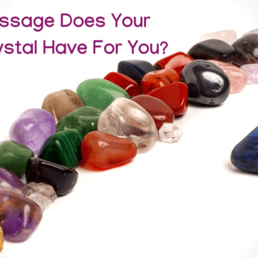 What Message Does Your Healing Crystal Have For You?