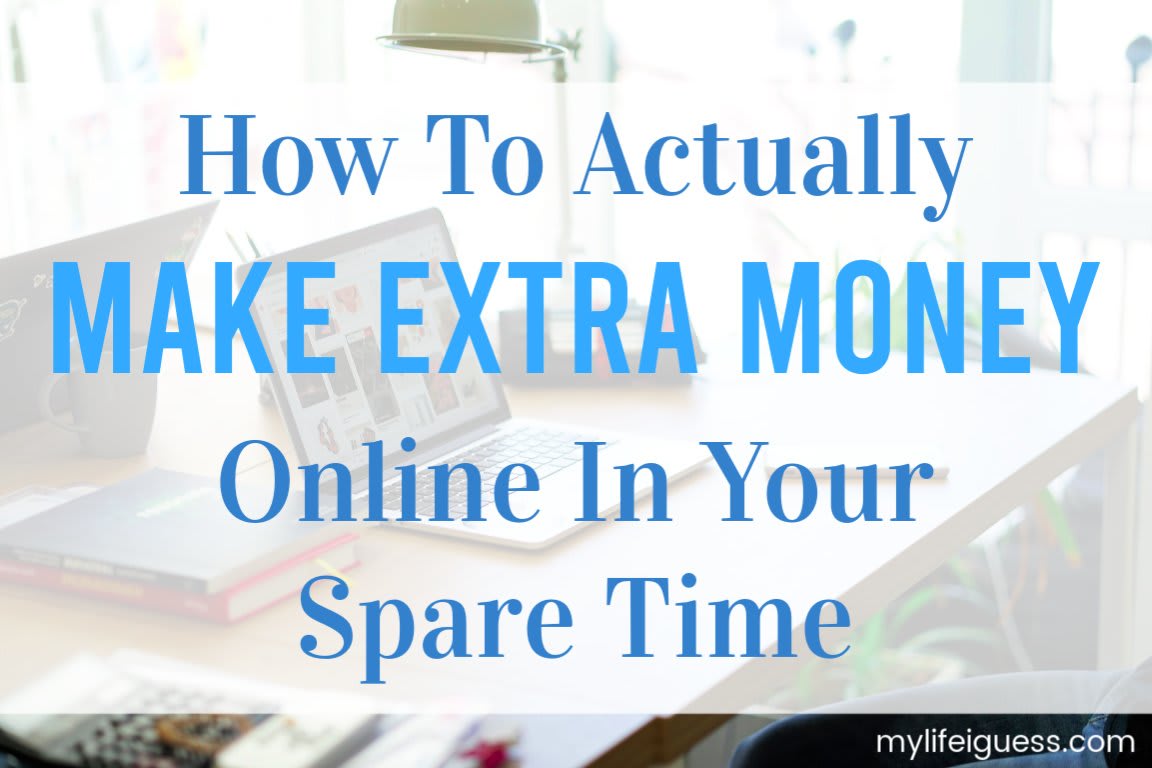 How To Actually Make Extra Money Online In Your Spare Time