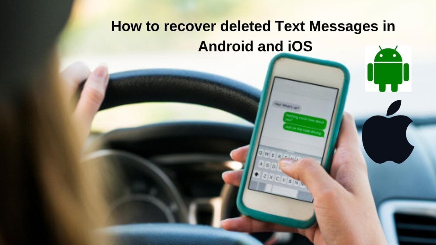 How to recover deleted Text Messages in Android and iOS