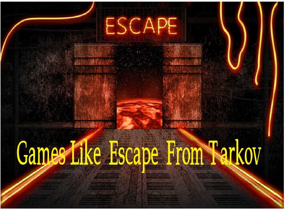 Top 8 Games Like Escape From Tarkov - Best FPS Online Games