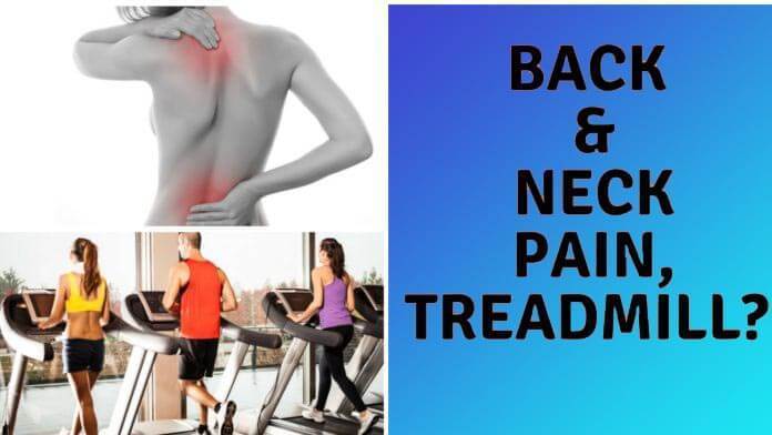 Back and Neck Pain, Treadmill? - Tread Mill Express Plus