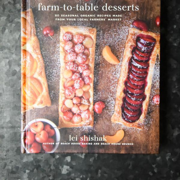 Farm-to-Table Desserts by Lei Shishak Book Review