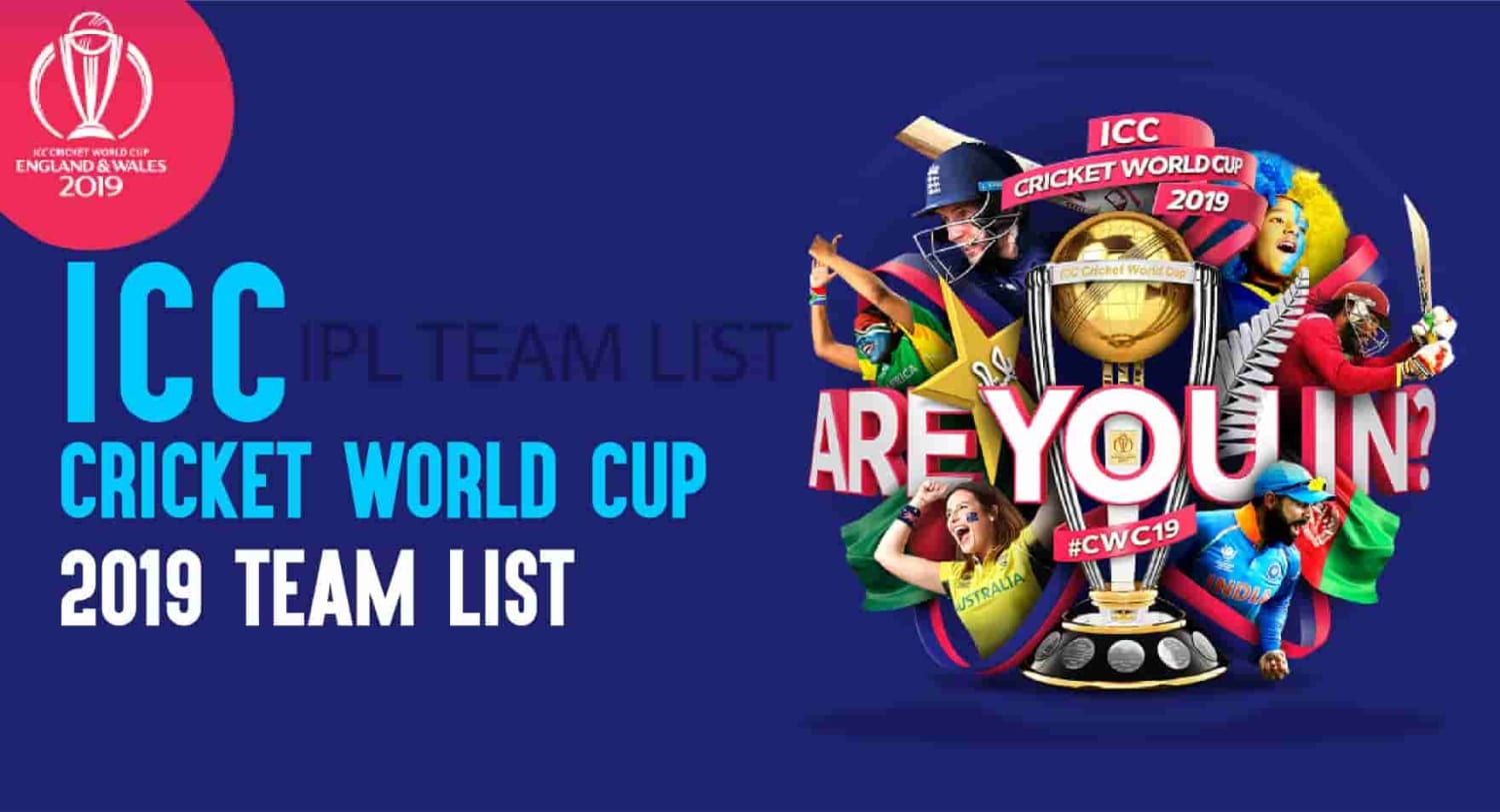ICC Cricket World Cup 2019 Team List Complete List Here