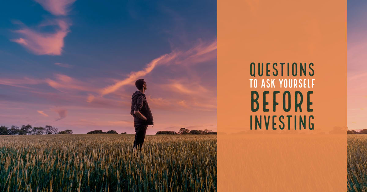 Questions to Ask Yourself Before Investing