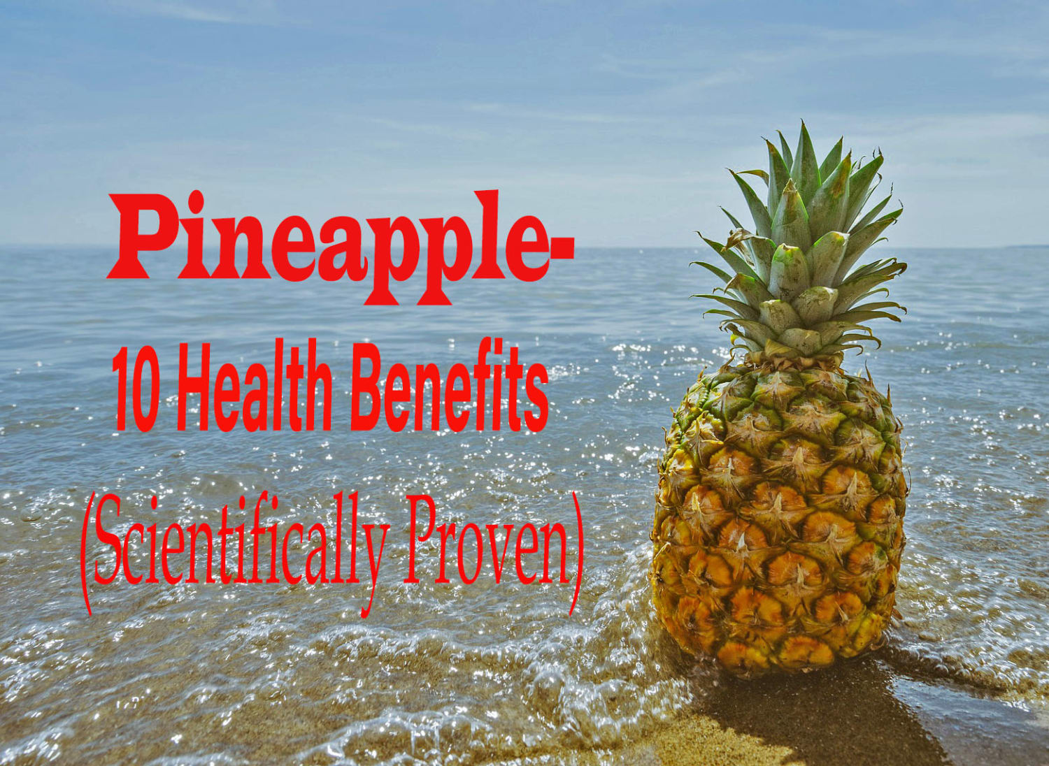 Pineapple-10 Health Benefits (Scientifically Proven)