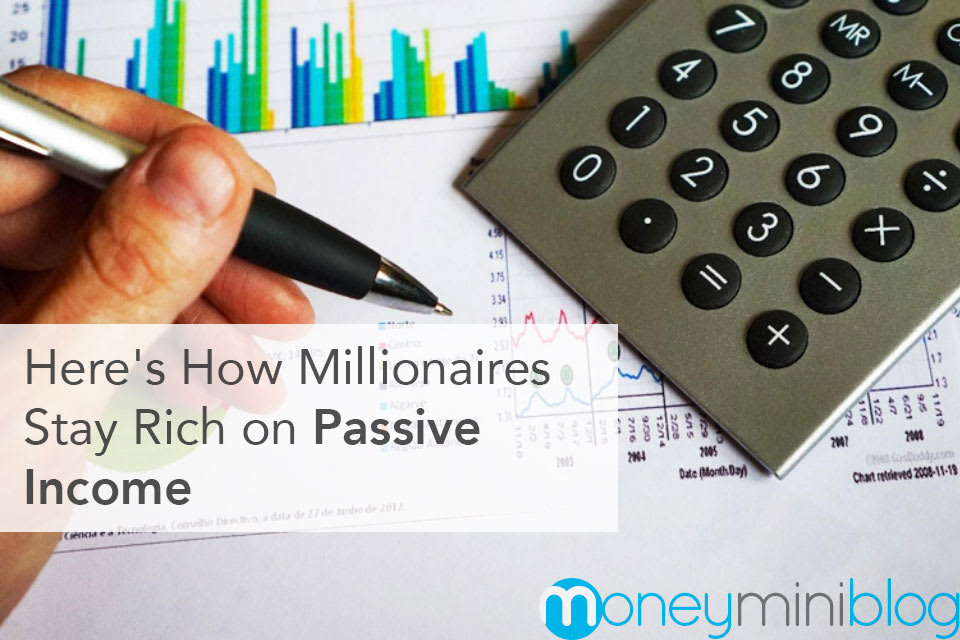 Here's How Millionaires Stay Rich on Passive Income