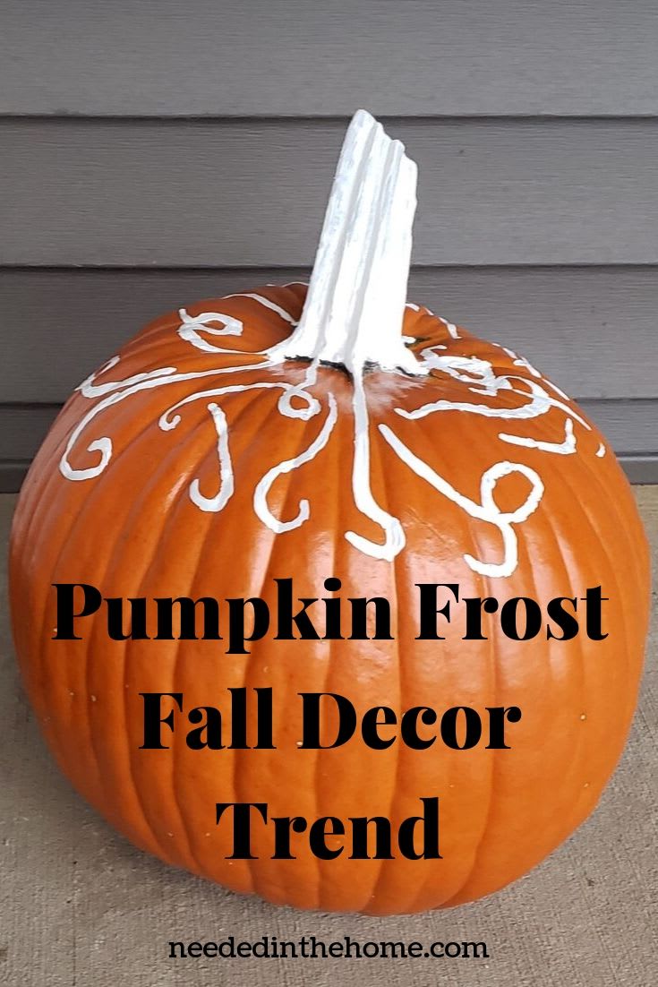 Pumpkin Frost Home Decor Trend Fall 2019