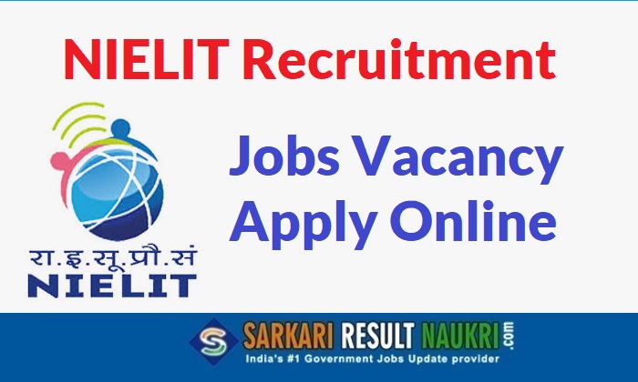 NIELIT Recruitment 2020 at nielit.gov.in National Electronics Jobs Vacancy